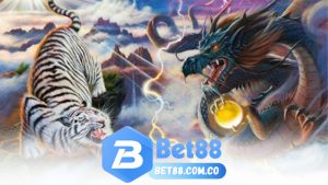 Chiến Thuật Chơi Rồng Hổ Bet88 – Đặt Nhanh, Thắng Gọn, Lời Chuẩn Cao Thủ